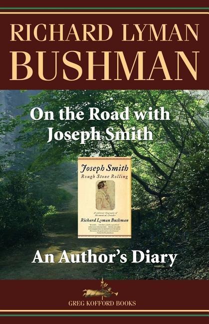 On the Road with Joseph Smith: An Authors Diary