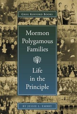 Mormon Polygamous Families: Life in the Principle