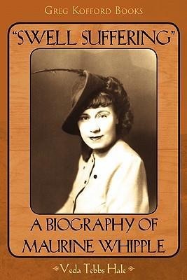 Swell Suffering A Biography of Maureen Whipple