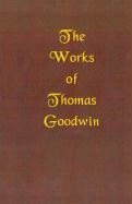 The Works of Thomas Goodwin, Volume 03 of 12