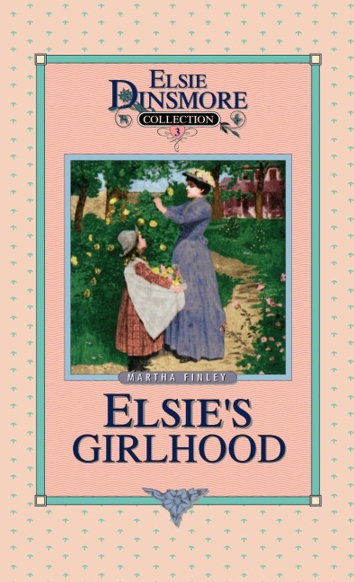 Elsies Girlhood, Book 3