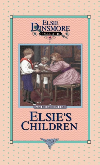 Elsies Children, Book 6