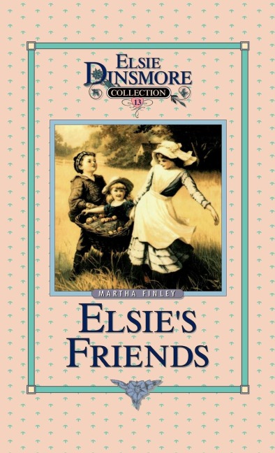 Elsies Friends at Woodburn, Book 13