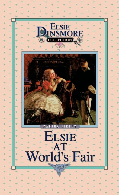 Elsie at the Worlds Fair, Book 20
