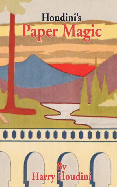 Houdinis Paper Magic