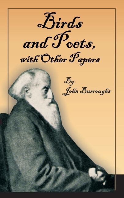 Birds and Poets: With Other Papers