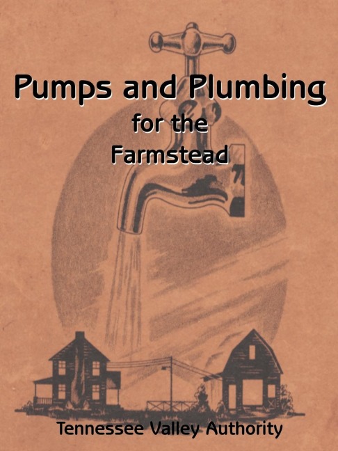 Pumps and Plumbing for the Farmstead