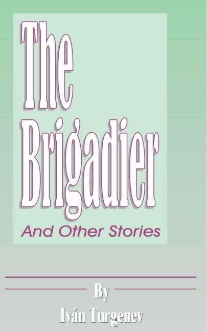 The Brigadier: And Other Stories