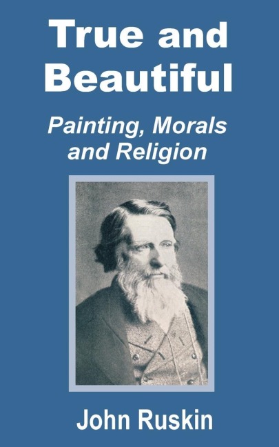 True and Beautiful: Painting, Morals and Religion