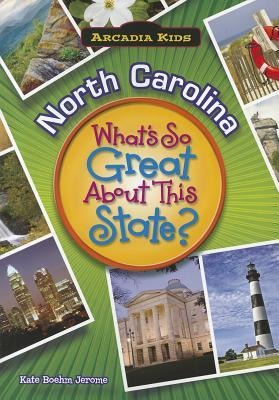 North Carolina: Whats So Great about This State?