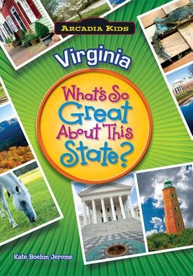 Virginia: Whats So Great about This State?