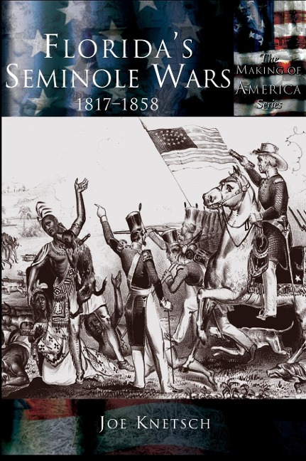 Floridas Seminole Wars: 1817-1858