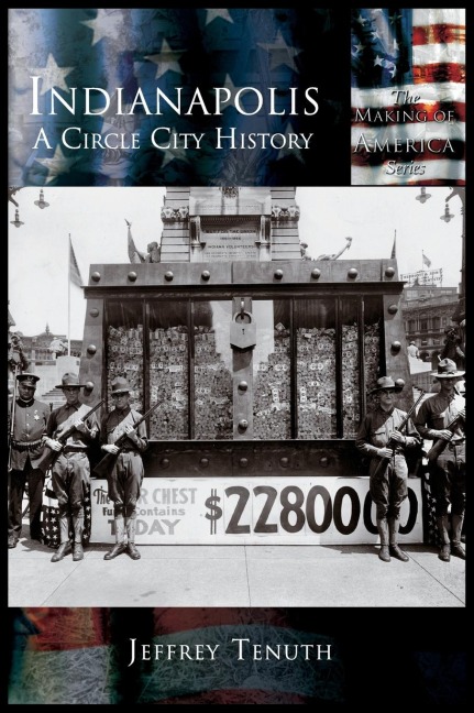 Indianapolis: A Circle City History