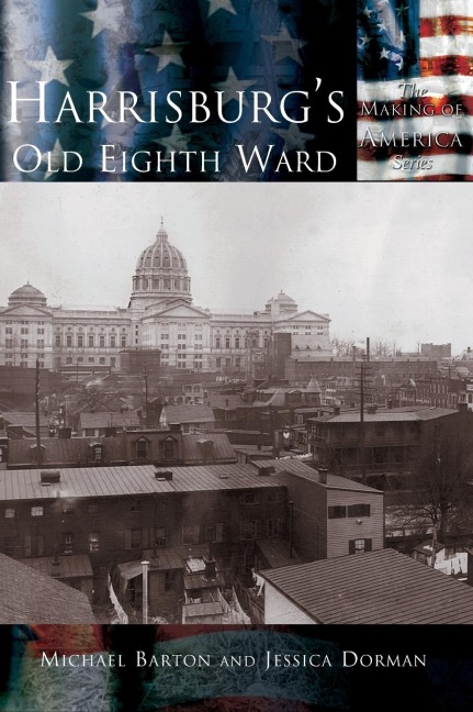 Harrisburgs Old Eighth Ward