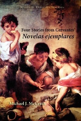 Four Stories from Cervantes Novelas Ejemplares