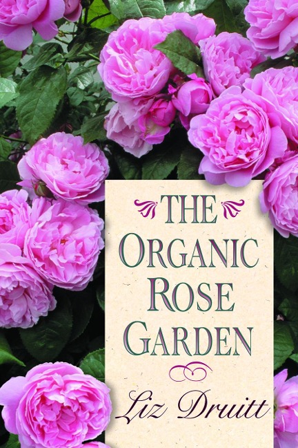 The Organic Rose Garden