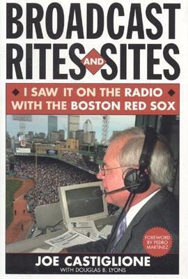 Broadcast Rites and Sites: I Saw It on the Radio with the Boston Red Sox