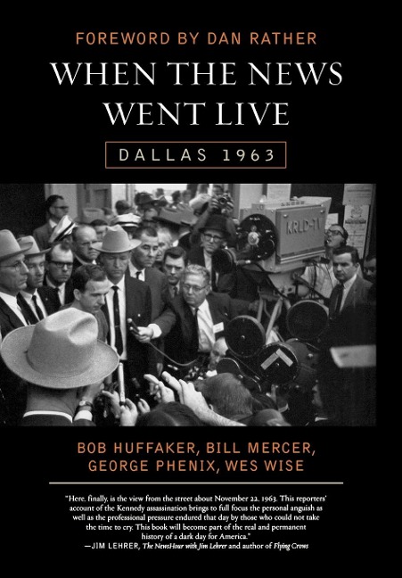 When the News Went Live: Dallas 1963