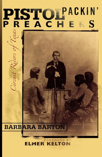 Pistol Packin Preachers: Circuit Riders of Texas