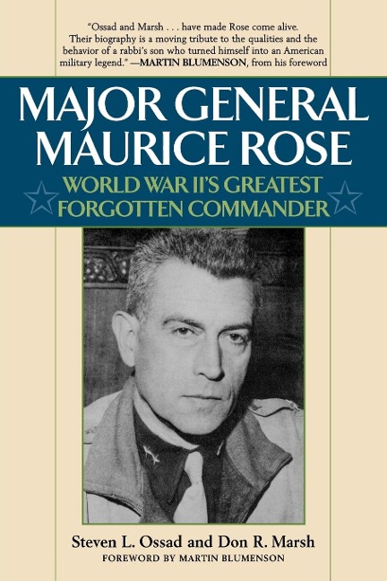Major General Maurice Rose: World War IIs Greatest Forgotten Commander