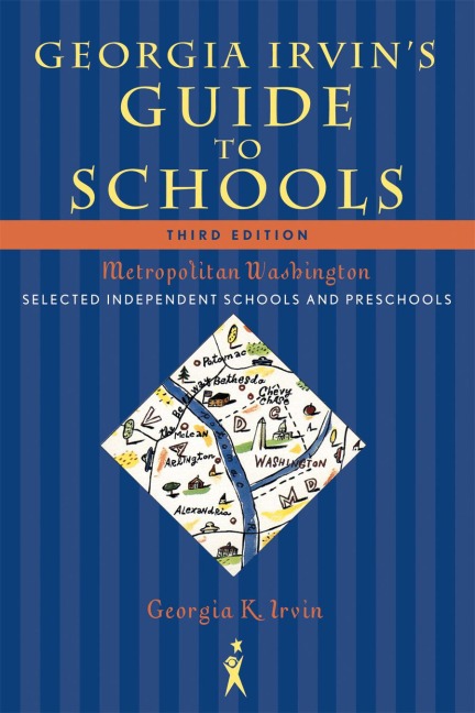 Georgia Irvins Guide to Schools: Selected Independent Schools and Preschools