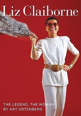 Liz Claiborne: The Legend, the Woman