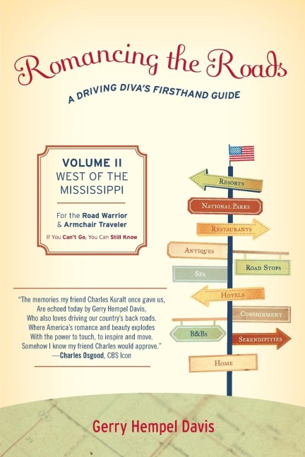 Romancing the Roads: A Driving Divas Firsthand Guide, West of the Mississippi