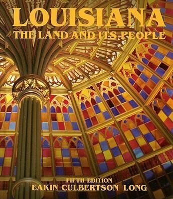 Louisiana: The Land and Its People