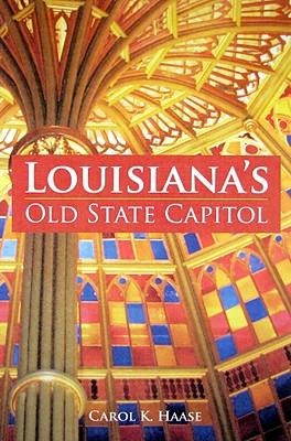 Louisianas Old State Capitol