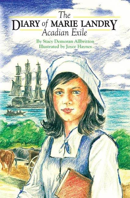The Diary of Marie Landry: Acadian Exile