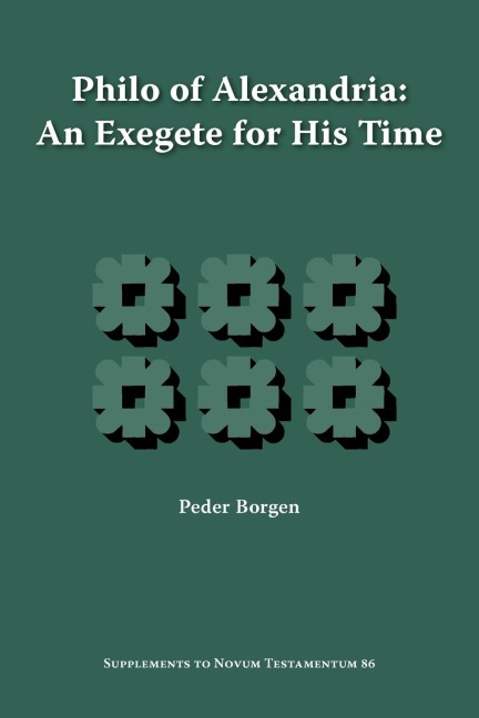 Philo of Alexandria, an Exegete for His Time