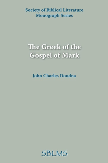 The Greek of the Gospel of Mark