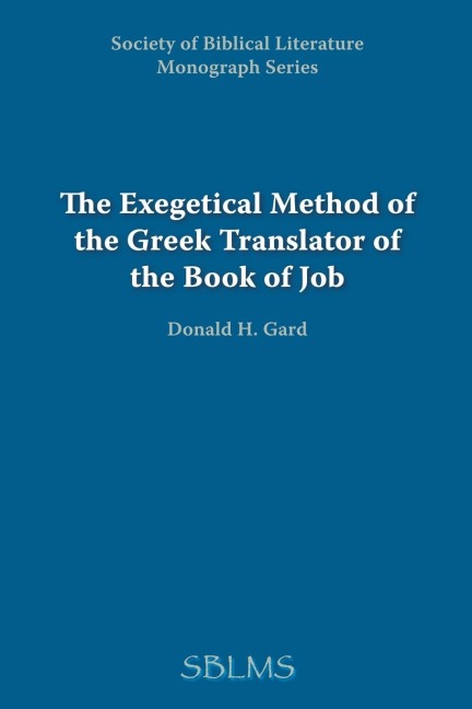 The Exegetical Method of the Greek Translator of the Book of Job
