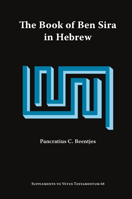 The Book of Ben Sira in Hebrew: A Text Edition of All Extant Hebrew Manuscripts and a Synopsis of All Parallel Hebrew Ben Sira Texts