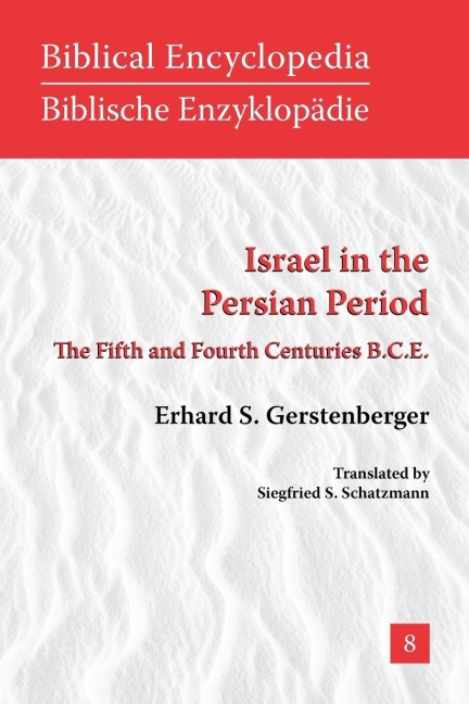 Israel in the Persian Period: The Fifth and Fourth Centuries B.C.E.