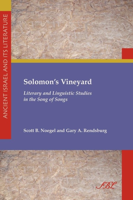 Solomons Vineyard: Literary and Linguistic Studies in the Song of Songs