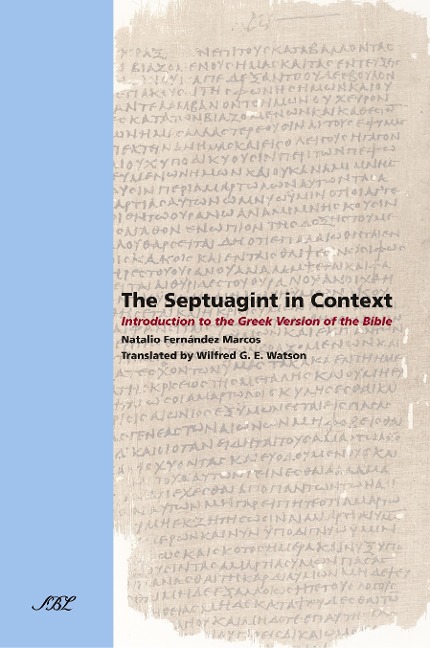 The Septuagint in Context: Introduction to the Greek Version of the Bible