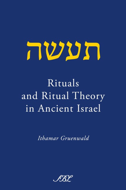 Rituals and Ritual Theory in Ancient Israel