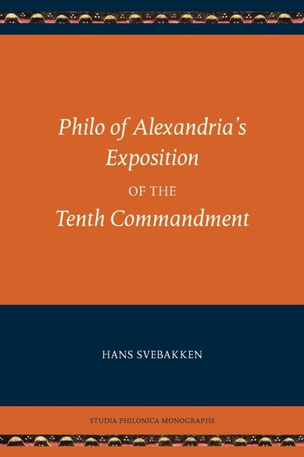 Philo of Alexandrias Exposition of the Tenth Commandment