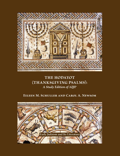 The Hodayot (Thanksgiving Psalms): A Study Edition of 1qha