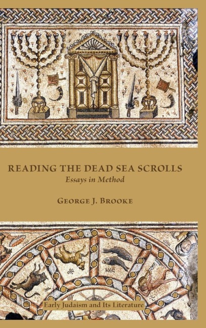 Reading the Dead Sea Scrolls: Essays in Method