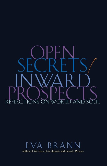 Open Secrets / Inward Prospects: Reflections on World and Soul