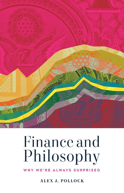 Finance and Philosophy: Why Were Always Surprised