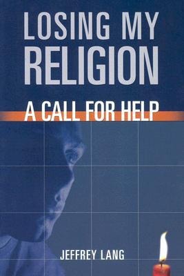 Losing My Religion: A Call for Help