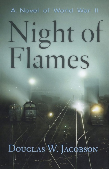 Night of Flames: A Novel of World War II