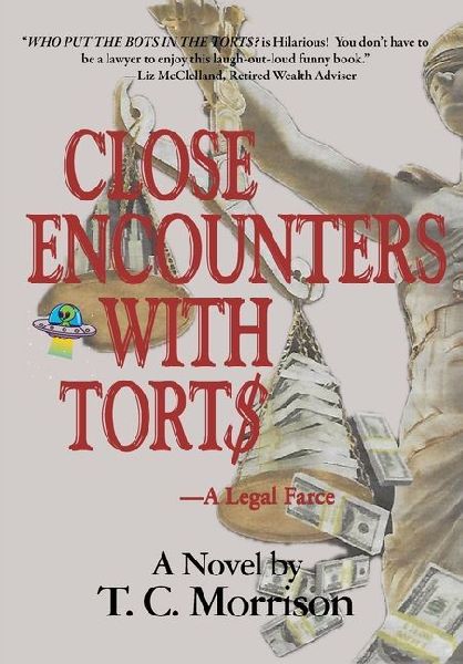 Close Encounters With Tort$-A Legal Farce