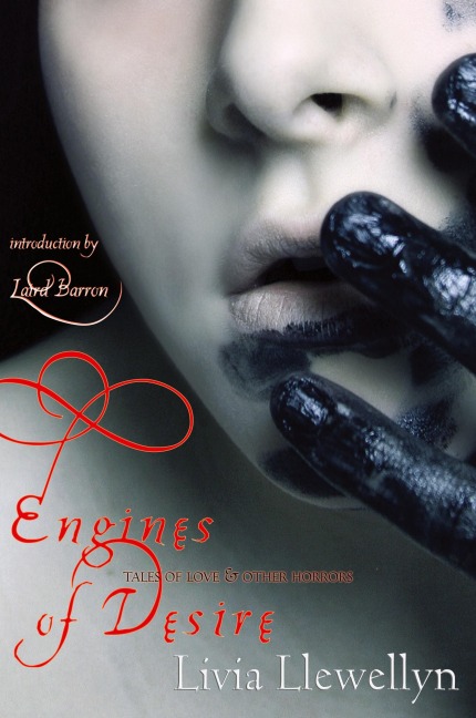 Engines of Desire: Tales of Love & Other Horrors