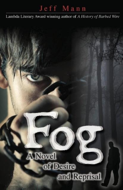 Fog A Novel of Desire and Reprisal