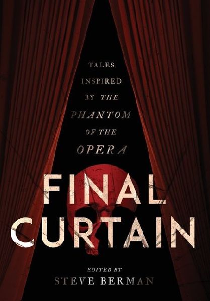 Final Curtain: Tales Inspired the by Phantom of the Opera