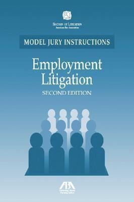 Employment Litigation: Model Jury Instructions